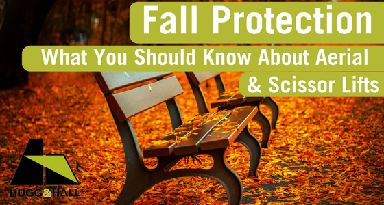 Fall Protection Aerial & Scissor Lifts What You Should Know