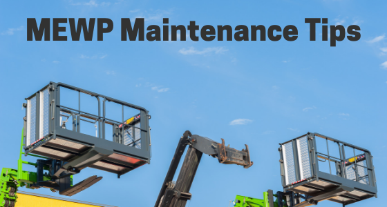MEWP Maintenance Tips
