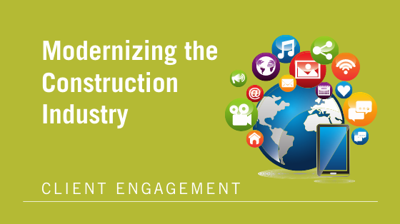 Modernizing the Construction Industry: Client Engagement