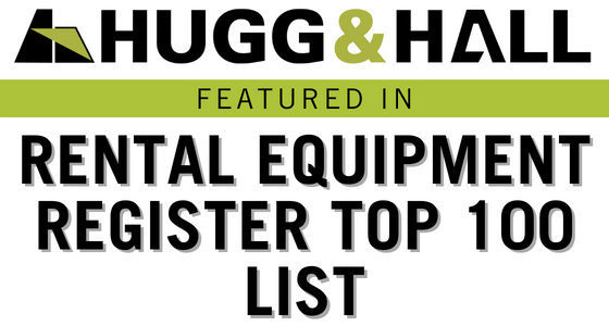 Graphic of article title: Hugg & Hall Featured in Rental Equipment Register Top 100 List