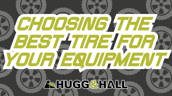 Choosing the Best Tire for Your Equipment