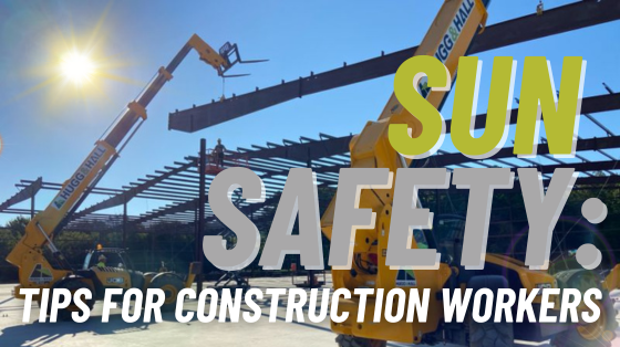 Sun Safety: Tips for Construction Workers